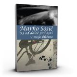 Ki od daleč prihajaš v mojo bližino